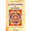La Délivrance par Le Soleil - Le retour des Frères stellaires du peuple Inca