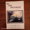 We The Arcturians (A True Experience)