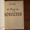 La magie des sorcières - Formules Magiques & Rituels