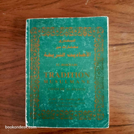 El-Bokhari Tradition Musulmane Choix de Al-Hadith