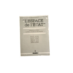 L'espace de l'état - Réflexions sur l'ETAT au Maroc et dans le Tièrs-Monde