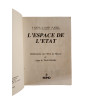 L'espace de l'état - Réflexions sur l'ETAT au Maroc et dans le Tièrs-Monde