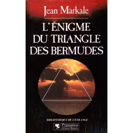 L'énigme du triangle des Bermudes Jean Markale