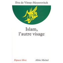 L'islam, l'autre visage Eva de Vitray-Meyerovitch