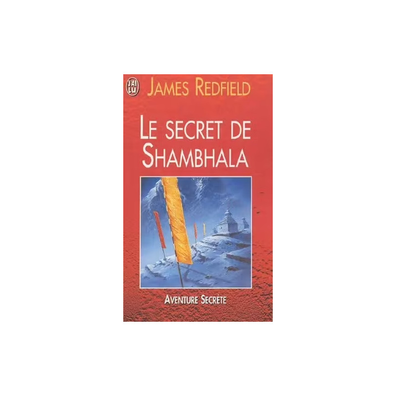 Le secret de Shambhala Le secret de Shambhala
