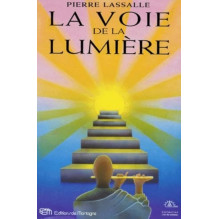 La voie de la lumière Pierre Lassalle