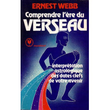 Comprendre l'ère du Verseau Ernest Webb