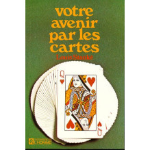 Votre avenir par les cartes Louis Stanké