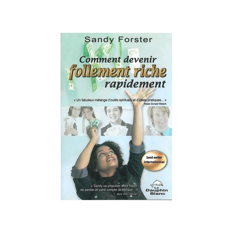 Comment devenir follement riche rapidement Comment devenir follement riche rapidement