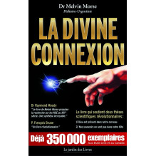 La divine connexion Dr. Melvin Morse
