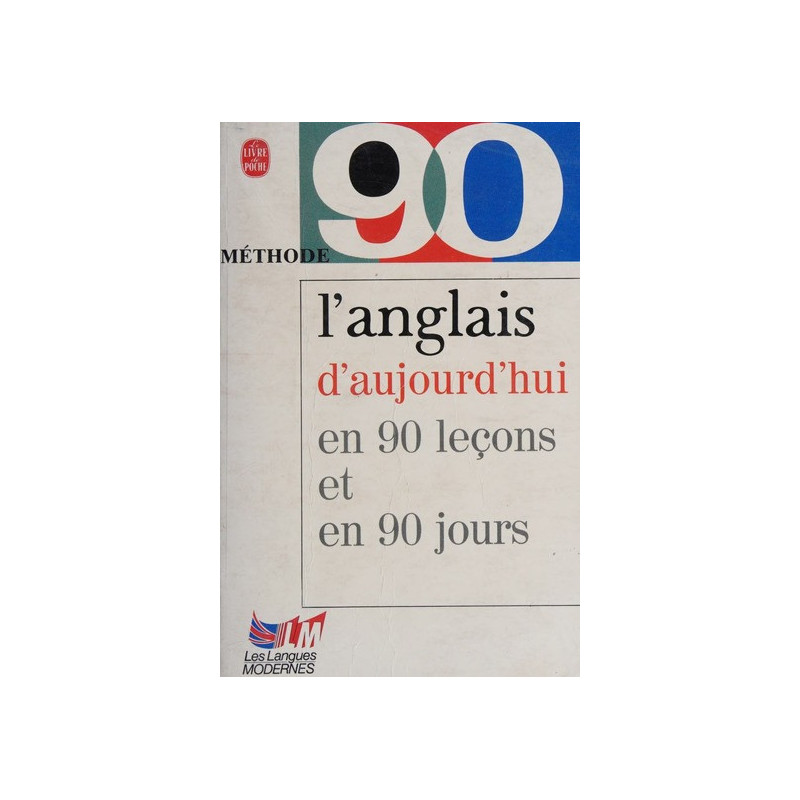 L'anglais d'aujourd'hui en 90 leçons et 90 jours
