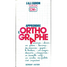 Apprendre l'orthographe CM1 Jeanine et Jean Guion