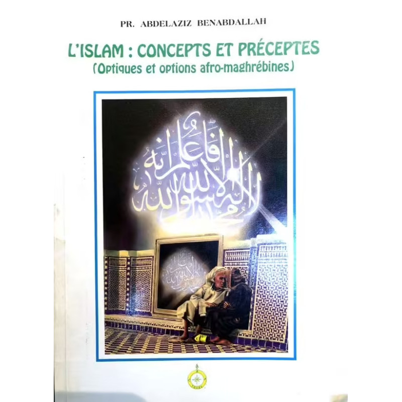 L'Islam: Concepts et Préceptes (Optiques et option afro-maghrébines)