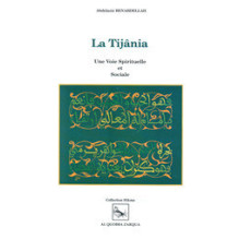 La Tijânia - Une Voie Spirituelle et Sociale Abdelaziz Benabdellah