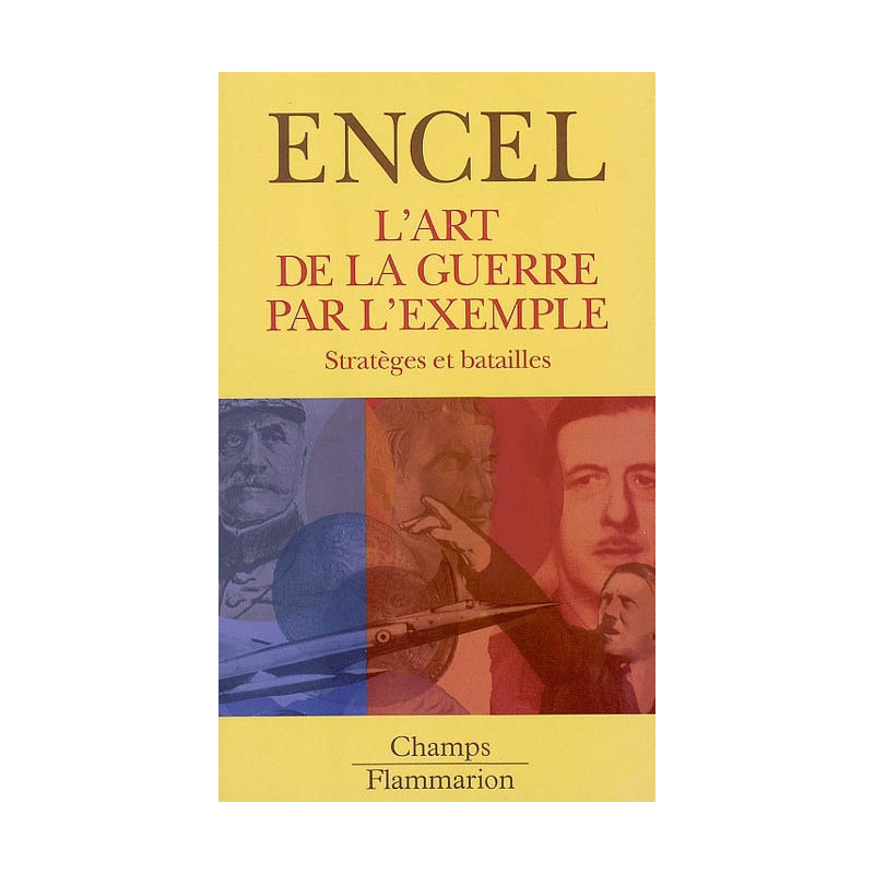L'art de la guerre par l'exemple - Stratèges et batailles L'art de la guerre par l'exemple - Stratèges et batailles