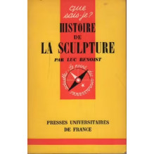 Histoire de la sculpture (Que sais-je?) Luc Benoist