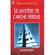 Le mystère de l'arche perdue Graham Hancock