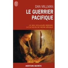 Le guerrier pacifique Dan Millman