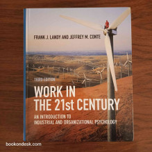Work in the 21st Century - An Introduction to Industrial and Organizational Psychology Frank J. Landy & Jeffrey M. Conte