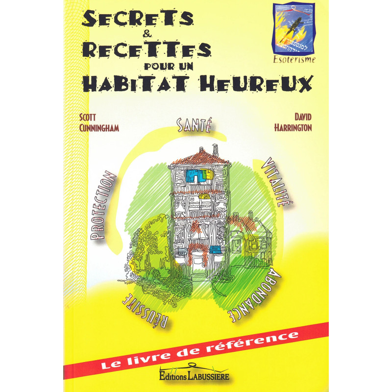 Secrets & Recettes pour Habitat Heureux