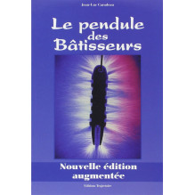Le pendule des Bâtisseurs Jean-Luc Caradeau