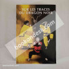 Sur les traces du dragon noir