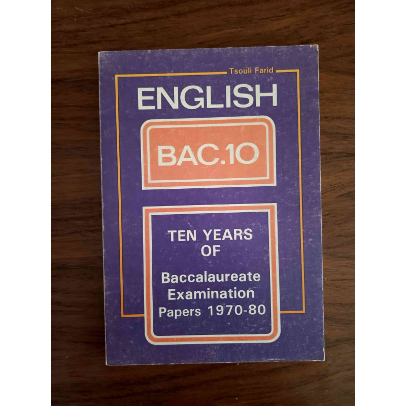 English BAC.10 - Ten years of Baccalaureate Examination Papers 1970-80