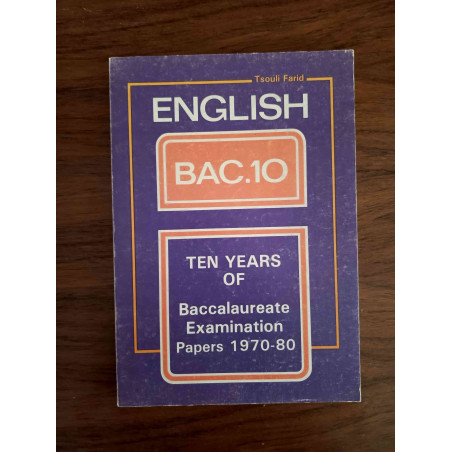 English BAC.10 - Ten years of Baccalaureate Examination Papers 1970-80