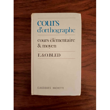 Cours d'orthographe - Cours élémentaire & moyen
