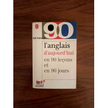 L'anglais d'aujourd'hui en 90 leçons et 90 jours