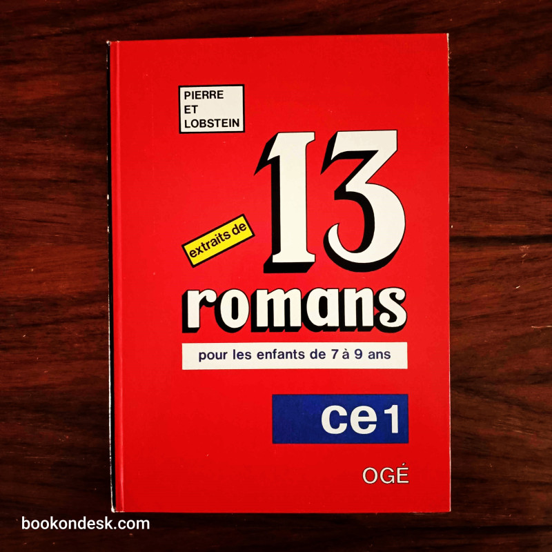 Extraits de 13 Romans pour les enfants de 7 à 9 ans - CE1 Pierre et Lobstein