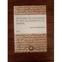 Histoire de l'alchimie et des alchimistes au Maroc - Essai