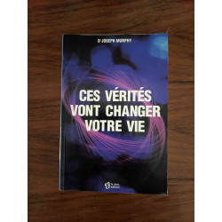 Ces vérités vont changer votre vie