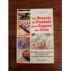 Les Secrets du Pendule pour Gagner aux Jeux