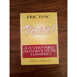 Vérité - La véritable autoroute de Lumière