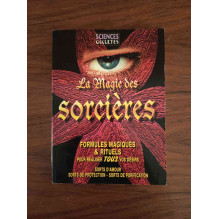 La magie des sorcières - Formules Magiques & Rituels