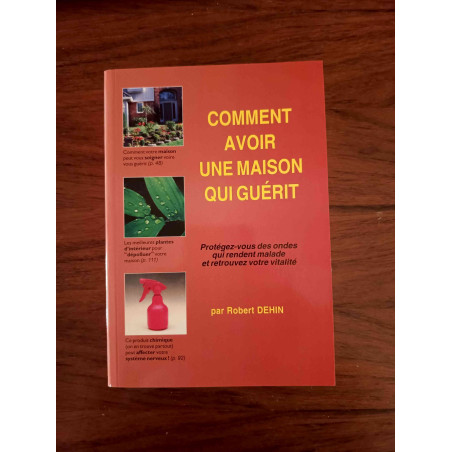 Comment avoir une maison qui guérit