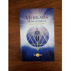 Merkaba Mode d'Emploi - Véhicule de Lumière