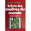Le livre des maîtres du monde