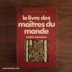 Le livre des maîtres du monde