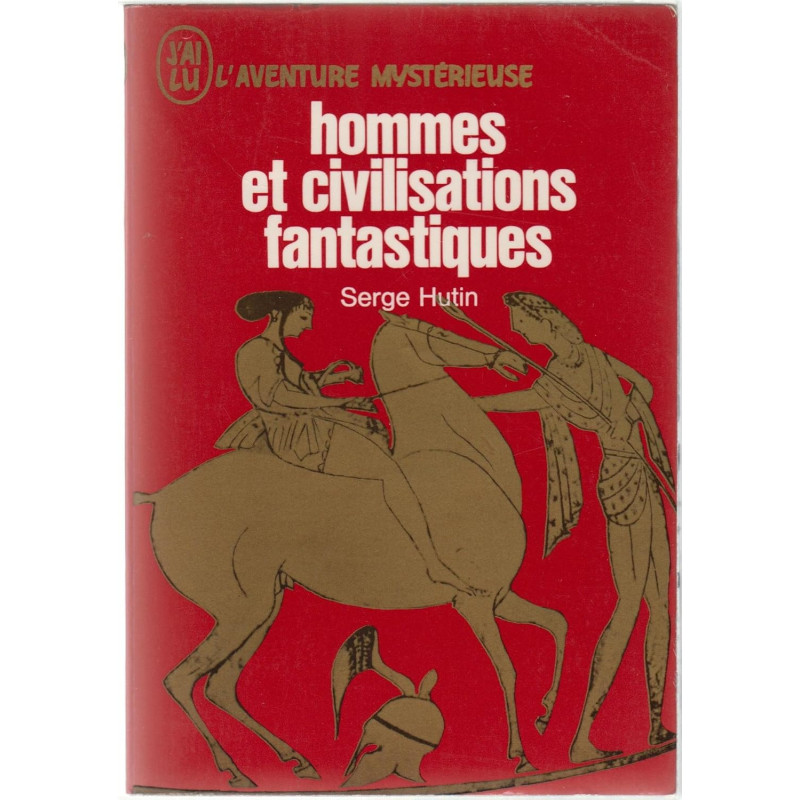 Hommes et civilisations fantastiques