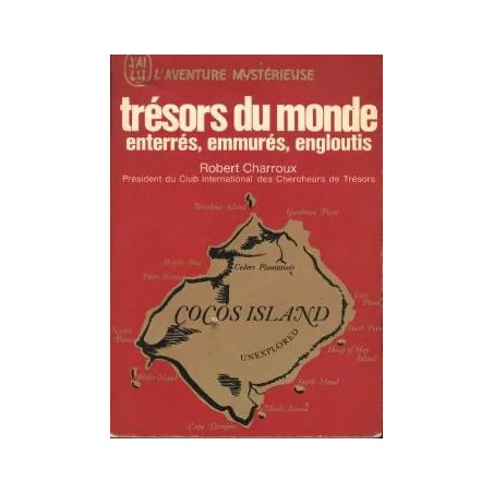 Trésors du monde: Enterrés, emmurés, engloutis Robert Charroux