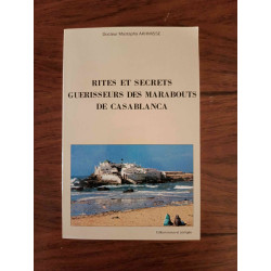 Rites et secrets guérisseurs des marabouts de Casablanca