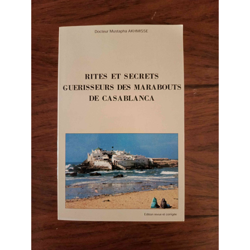 Rites et secrets guérisseurs des marabouts de Casablanca