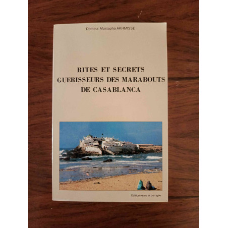 Rites et secrets guérisseurs des marabouts de Casablanca
