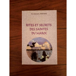 Rites et secrets des saintes du Maroc