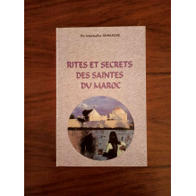 Rites et secrets des saintes du Maroc