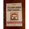 Et si votre maison était malade...