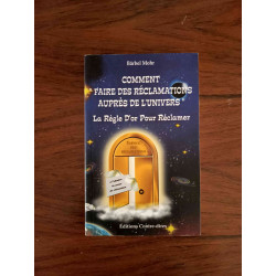 Comment faire des réclamations auprès de l'univers - La règle d'or pour réclamer