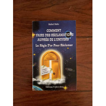 Comment faire des réclamations auprès de l'univers - La règle d'or pour réclamer